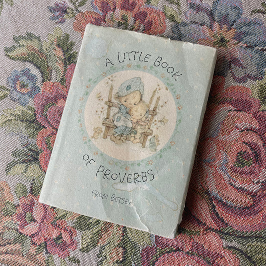 "A Little Book of Proverbs" by Betsey Clark 1974